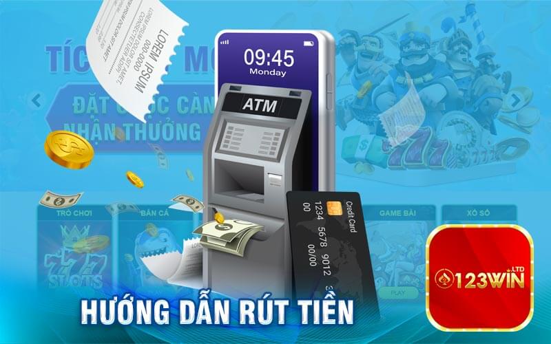 Hướng dẫn rút tiền tại 123win chỉ trong 2 phút